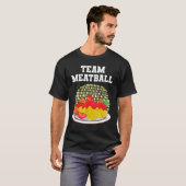 Team Meatball Spaghetti und Meatballs T-Shirt (Vorne ganz)