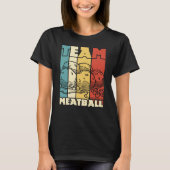 Team Meatballs Retro Vintag T-Shirt (Vorderseite)