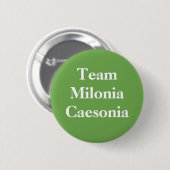 Team Milonia Caesonia Roman Kaiserin Button (Vorne & Hinten)