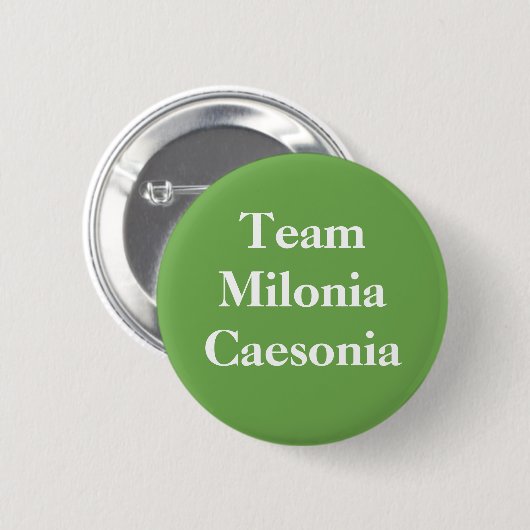 Team Milonia Caesonia Roman Kaiserin Button (Vorne & Hinten)