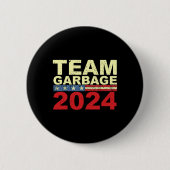 Team Müll für Trump 2024 Wahlen 2024 Abstimmung fü Button (Vorderseite)
