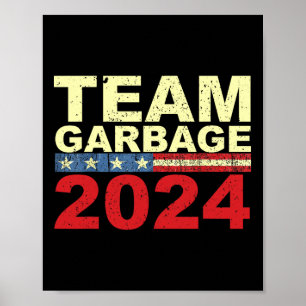 Team Müll für Trump Wahlen Wählen Sie Trump 1  Poster