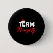 Team Naughty Funny Christmas Couple Matching Team  Button (Vorderseite)