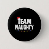Team Naughty Funny Christmas Naughty oder Nice Lis Button (Vorderseite)