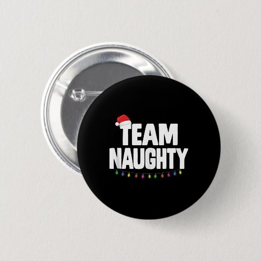 Team Naughty Funny Christmas Naughty oder Nice Lis Button (Vorne & Hinten)