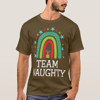 Team Naughty Rainbow Matching Weihnachten für Coup T-Shirt