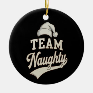 Team Naughty Santa Christmas Xmas Matching Family Keramik Ornament