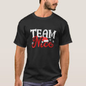 Team Nice Funny Couple Matching Outfit Team Naught T-Shirt (Vorderseite)
