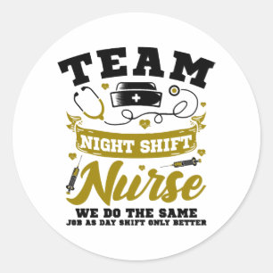 Team Night Shift Nurse Runder Aufkleber