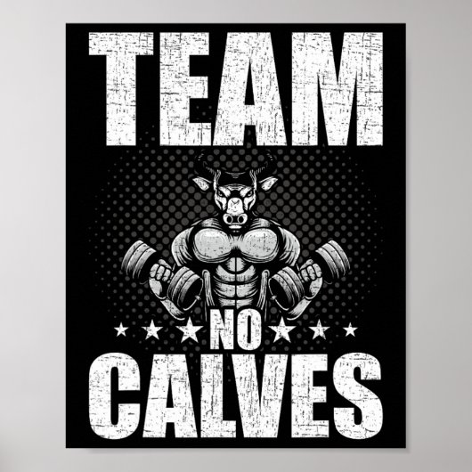 Team No Calves Bodybuilding Weightlift Workout Poster (Vorne)