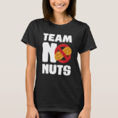 Team No Nuts Gender Reveal Announcement 1 T-Shirt (Vorderseite)