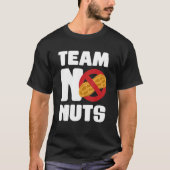 Team No Nuts Gender Reveal Announcement 1 T-Shirt (Vorderseite)