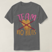Team No Nuts Team Girl Baby Shower Party Funny Gen T-Shirt (Design vorne)
