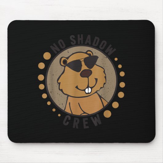 Team No Shadow Crew Groundhog Day 2024 Mousepad (Vorne)
