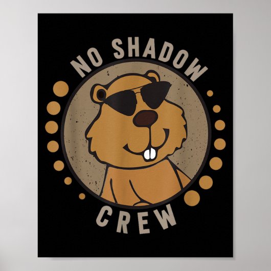 Team No Shadow Crew Tag der Murmeltier Poster (Vorne)
