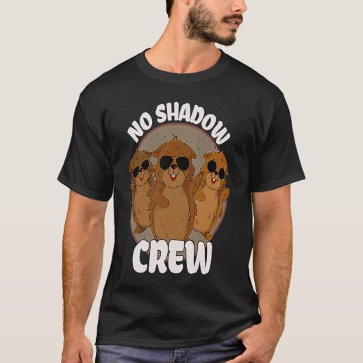 Team No Shadow Groundhog Day T-Shirt (Vorderseite)