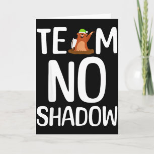 Team No Shadow Tag der Murmeltier ist im Februar k Karte