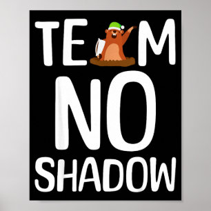 Team No Shadow Tag der Murmeltier kommt Februar Poster