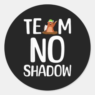 Team No Shadow Tag der Murmeltier kommt Februar Runder Aufkleber