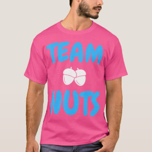 Team Nuts Gender Reveal Boy Matching Family Baby P T-Shirt