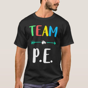 Team P E Schullehrer Pe Teacher Starke körperliche T-Shirt