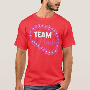 Team Pearls Funny Female Baby Ankündigung Geschlec T-Shirt