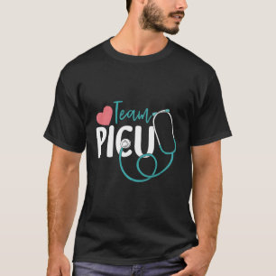 Team Picu Picu Nurse Pädiatrie Nurse Picu Rn T-Shirt