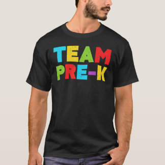 Team Pre K Teacher   Back To School T-Shirt