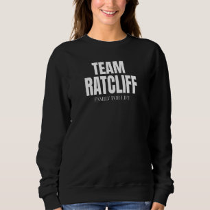 Team Ratcliff Familien stolz Mitglied Ratcliff Fam Sweatshirt