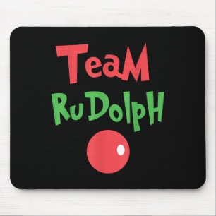 Team Rudolph - Rudolph das rotnasige Rentier  Mousepad