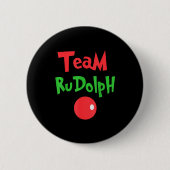 Team Rudolph - Rudolph The Red Nose Reindeer Button (Vorderseite)