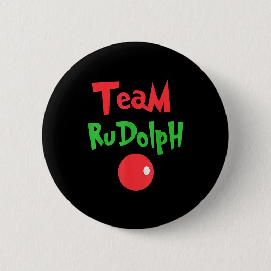 Team Rudolph - Rudolph The Red Nose Reindeer  Button (Vorderseite)