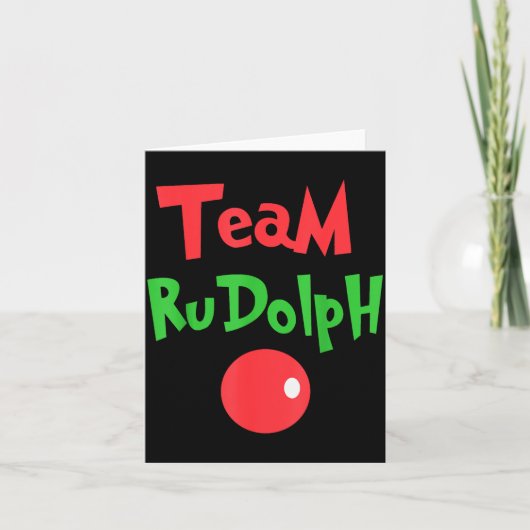Team Rudolph - Rudolph The Red Nose Reindeer Karte (Vorderseite)