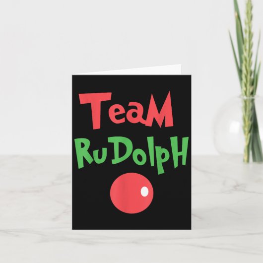 Team Rudolph - Rudolph The Red Nose Reindeer  Karte (Vorderseite)