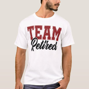 Team Ruhestand Für Männer Lustiges Ruhestand Rentn T-Shirt