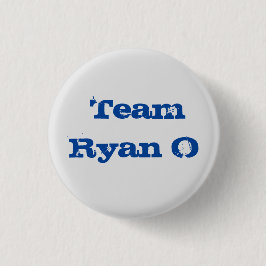 Team Ryan O, der Knopf. 1 1/4 Zoll Button