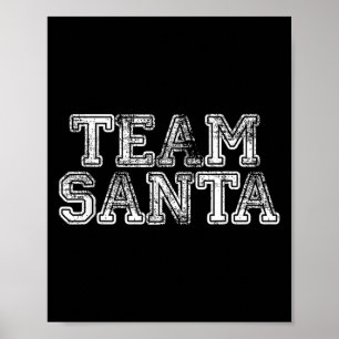 Team Santa T-Shirt - Lustiges Spaß-Weihnachtstags- Poster