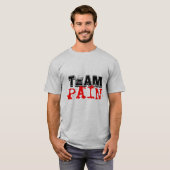 Team-Schmerz-Shirt T-Shirt (Vorne ganz)