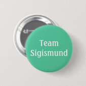 Team Sigismund Heiliger römischer Kaiser Button (Vorne & Hinten)