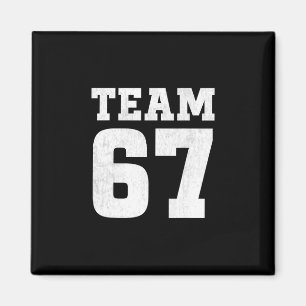 Team Six Seven 6 7 Meme Lustiges Aura 67 T-Shirt f Magnet