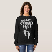 Team Stinky Feet Foot Barefoot Footprint Foot Smel Sweatshirt (Vorne ganz)