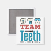 Team Teeth Dental Squad Mitarbeiter Zahnarzthygien Magnet (Vorderseite/Rückseite)