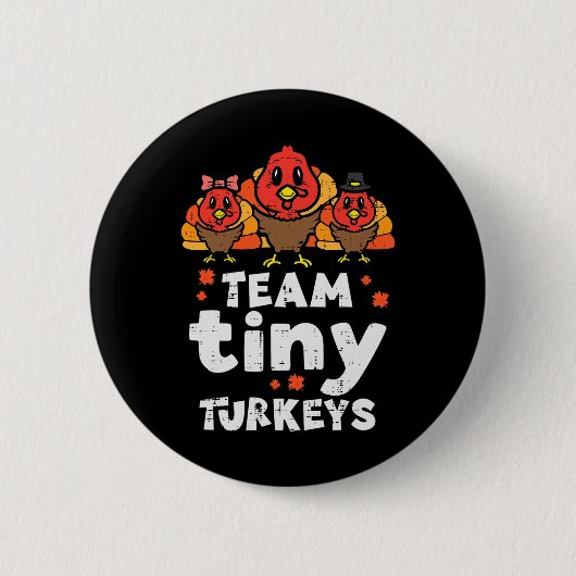Team Tiny Trukeys Niedlich Erntedank Day Nicu Nurs Button (Vorderseite)