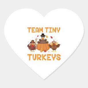 Team Tiny Trukeys Niedlich Erntedank Day Nicu Nurs Herz-Aufkleber