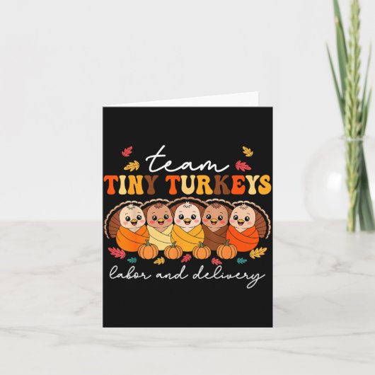 Team Tiny Turkeys Labor And Delivery Nurse Thanksg Karte (Vorderseite)