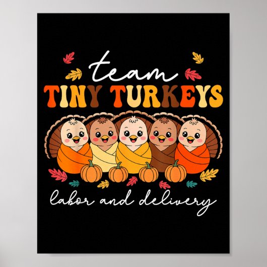Team Tiny Turkeys Labor And Delivery Nurse Thanksg Poster (Vorne)