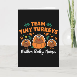 Team Tiny Turkeys Nicu Mutter Byby Happy Thanksgiv Karte