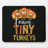 Team Tiny Turkeys Nurse Turkey Erntedank Fall N Mousepad (Vorne)