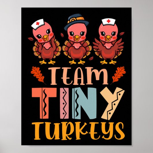 Team Tiny Turkeys Nurse Turkey Erntedank Fall N Poster (Vorne)