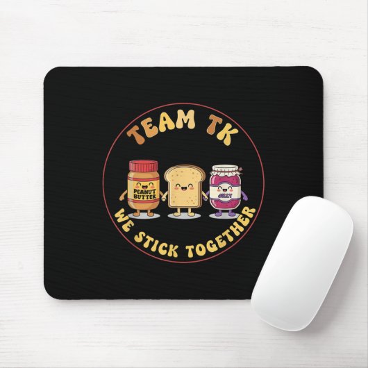 Team Tk We Stick Together Teacher Transitional Kin Mousepad (Mit Mouse)